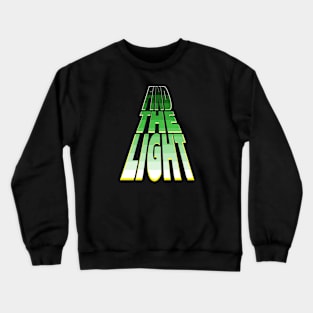 Find the Light - Green Crewneck Sweatshirt